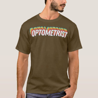 Retro Optometrist, text 2 T Shirt