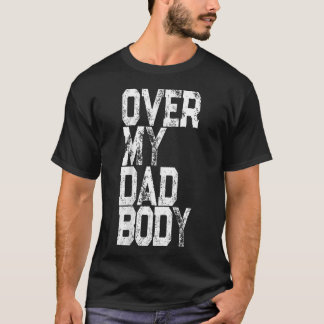 Retro över min pappa kroppslig ordlek - Roligt fad T Shirt