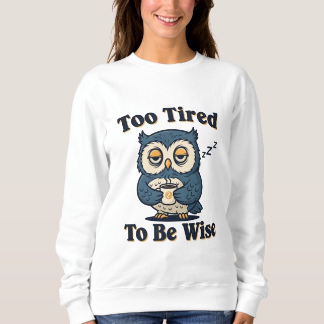 Retro Owl Exhausted Humor Women’s Sweatshirt T Shirt (Framsida)