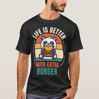 Retro Panda Retro Life Is Better With Extra Burger T Shirt