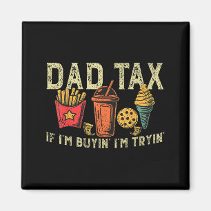 Retro Pappa Skatt Om Jag Köper Är Jag Prövar Rolig Magnet