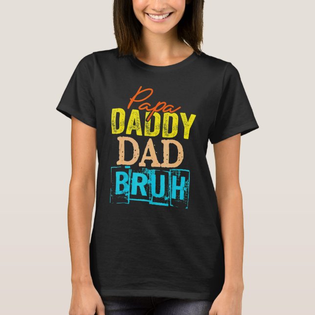 Retro Pappa Transition Pappa Dada pappa Pappa Bruh T Shirt (Framsida)