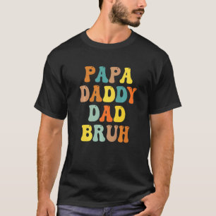 Retro Pappa Transition Pappa Dada pappa Pappa Bruh T Shirt