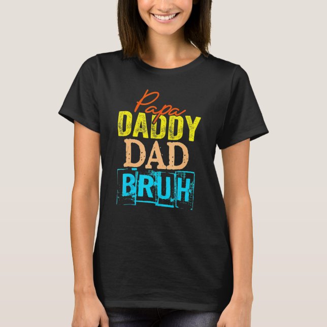 Retro Pappa Transition Pappa Dada pappa Pappa Bruh T Shirt (Framsida)