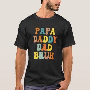 Retro Pappa Transition Pappa Dada pappa Pappa Bruh T Shirt