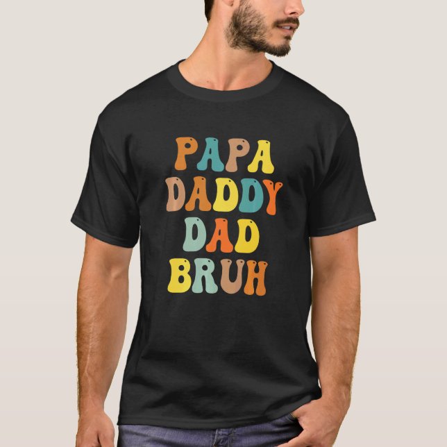 Retro Pappa Transition Pappa Dada pappa Pappa Bruh T Shirt (Framsida)