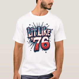 Retro Patriotic Gen Z Lit like ’76 with Fireworks T Shirt