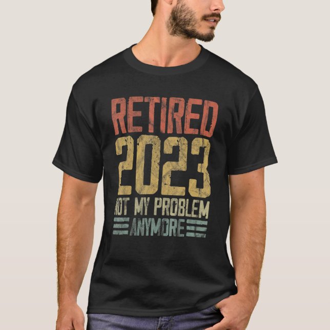 Retro pension pensionär 2023 Inte mitt problem län T Shirt (Framsida)