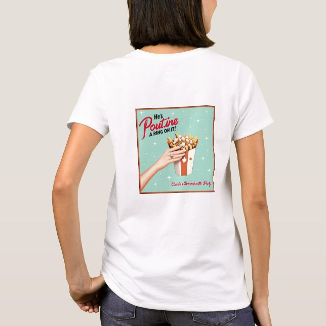 Retro Poutine en Ring på det! Montreal Bachelorett T Shirt (Baksida)
