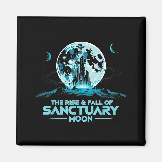 Retro Quote The Rise And Fall Of Sanctuary Moon Cl Magnet (Framsidan)