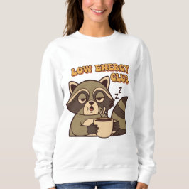 Retro Raccoon Low Energy Club Women’s Sweatshirt T Shirt