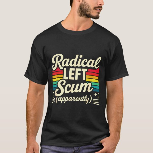 Retro Radical Left S Apparently Litical Sarcastic  T Shirt (Framsida)