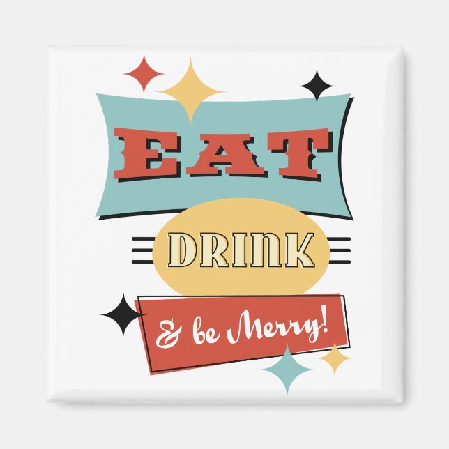 Retro Refrigerator Magnet "Eat Drink & Be Merry" (Framsidan)