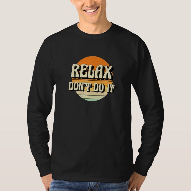 Retro Relax Don't Do It  80's  1 T Shirt (Framsida)