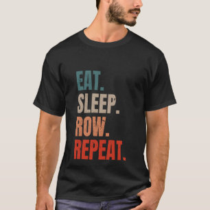 Retro Rending Rowatt Coxswain Eat Sömnrad Upprepa T Shirt