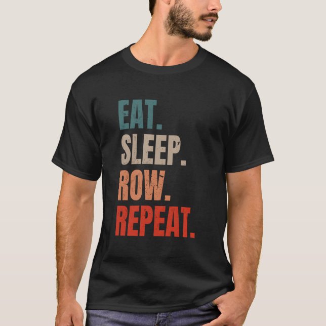 Retro Rending Rowatt Coxswain Eat Sömnrad Upprepa T Shirt (Framsida)