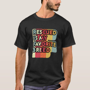 Retro Rescued är mitt favoritdjur av rasras i Hund T Shirt