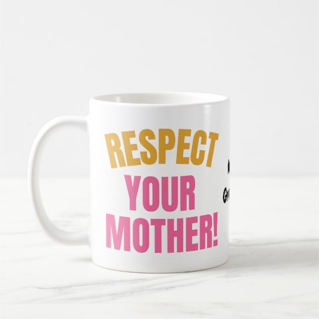 Retro Respektera Din Mamma Grafisk Rolig Mamma Pre Kaffemugg (Vänster)