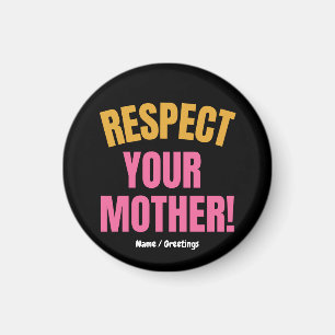 Retro Respektera Din Mamma Grafisk Rolig Mamma Pre Magnet
