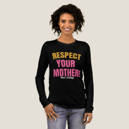 Retro Respektera Din Mamma Grafisk Rolig Mamma Pre T Shirt