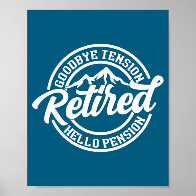 Retro Retired Goodbye Tension Hello Pension Retire Poster (Framsidan)
