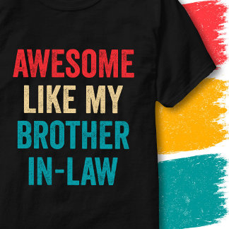Retro Roligt Citat Awesome Liksom Min Svärbroder T Shirt
