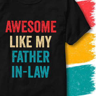 Retro Roligt Citat Awesome Liksom Min Svärfar T Shirt