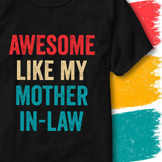 Retro Roligt Citat Fantastisk Liksom Min Svärmor T Shirt