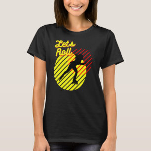 Retro Roller Skating 80's 70's Låt oss Roll Girl T Shirt