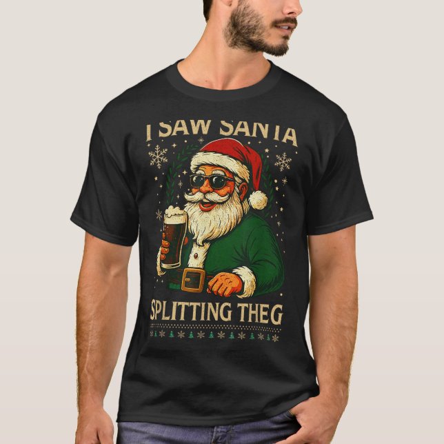 Retro Santa I Saw Santa Split The G Drinking Ugly  T Shirt (Framsida)