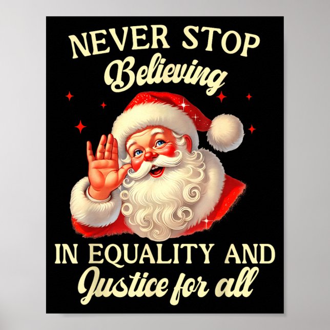 Retro Santa Never Stop Believing In Equality Justi Poster (Framsidan)