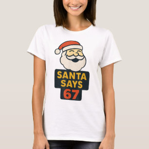 Retro Santa säger Six Seven 67 Roligt Fult Jul T Shirt