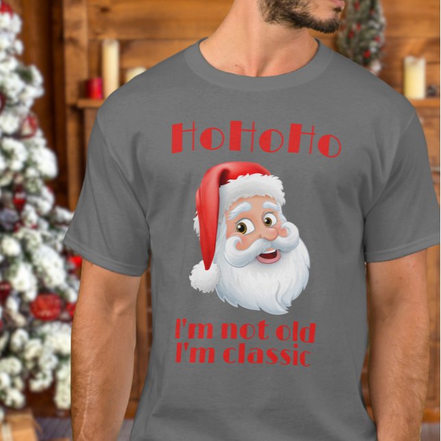Retro SantaClaus Hohoho Jag är inte gammal jag är  T Shirt (Skapare uppladdad)