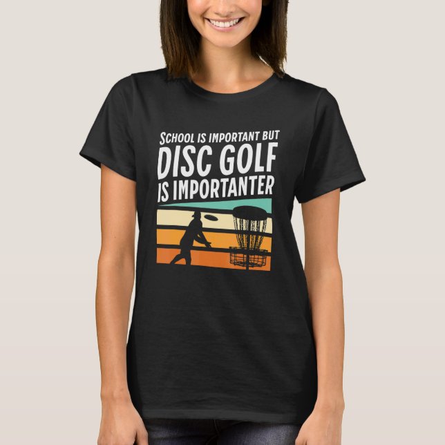 Retro School är viktigt, men skivgolf är importera T Shirt (Framsida)