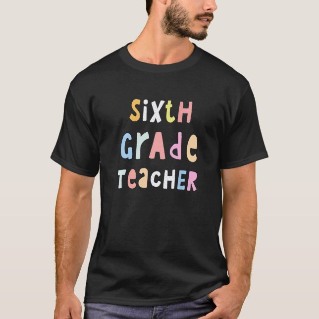 Retro Sixth Grade Teacher Back To School Kids Teac T Shirt (Framsida)