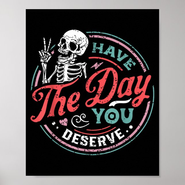Retro Skeleton Have The Day You Deserve Peace Sign Poster (Framsidan)