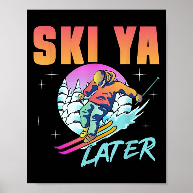 Retro Ski 90s 80s Skiing Outfit Ski Ya Later Skiin Poster (Framsidan)