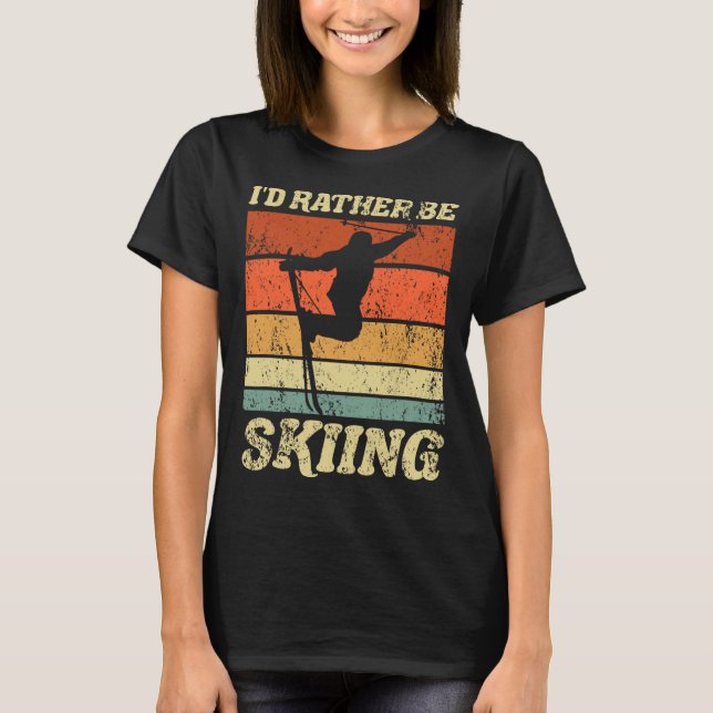 Retro Ski Vacation Winter Sports Skiers jag skulle T Shirt (Framsida)