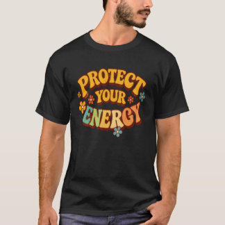 Retro Skydda Din Energi Positiv Citat T-Shirt