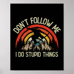 Retro Snowboard I Do Stupid Sak Vintage Snowmob Poster