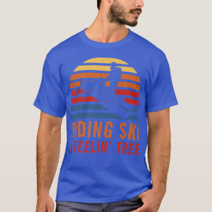 Retro Snowmobile Riding Ski och känner dig fri T Shirt