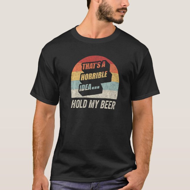Retro som är en hemsk idé som håller min öl Dri-da T Shirt (Framsida)