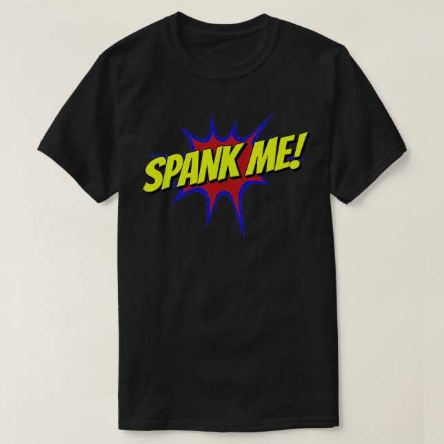 Retro Spank mig Submission Spankning Kinky Sub T Shirt (Design framsida)