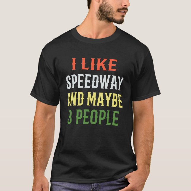 Retro Speedway  'Jag gillar Speedway och kanske 3  T Shirt (Framsida)
