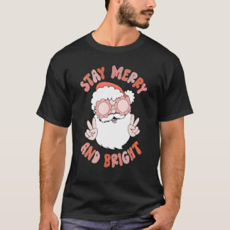 Retro Stay Merry And Bright Christmas Santa Claus T Shirt