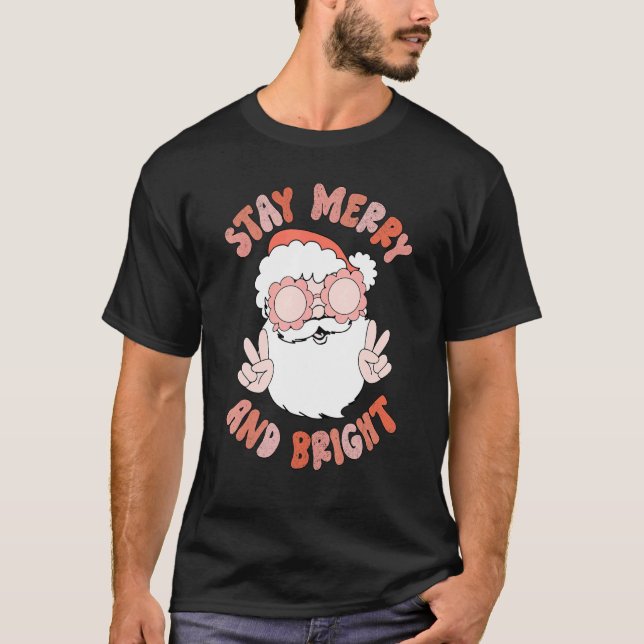 Retro Stay Merry And Bright  Christmas Santa Claus T Shirt (Framsida)
