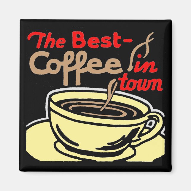Retro-Stil "Best Coffee in Town"-kvadratmagnet Magnet (Framsidan)