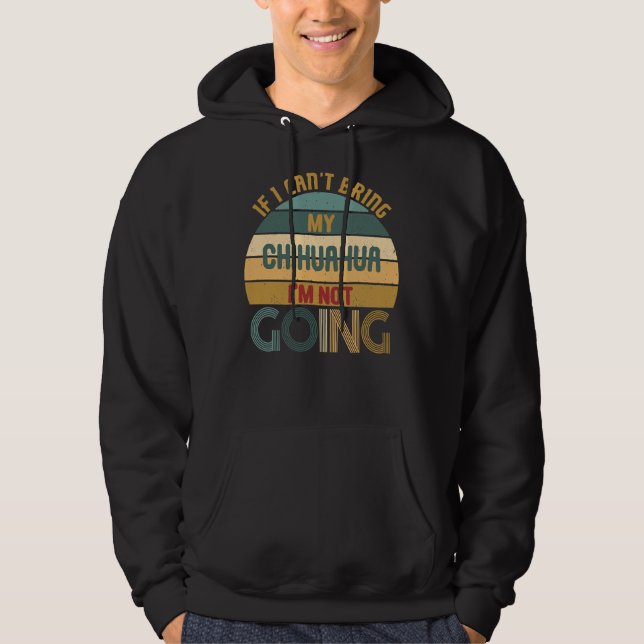 Retro Stil för Chihuahua Älskare om jag kan ta med Hoodie (Framsida)