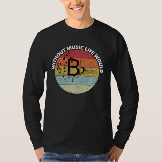 Retro stil utan musik Livet skulle vara BFlat Musi T Shirt