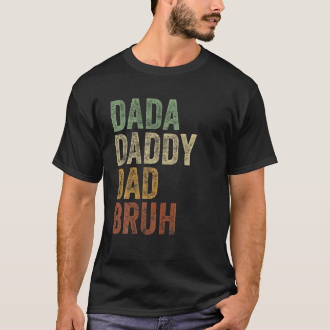 Retro Style Dada Daddy Dad Bruh Funny Sarcastic T Shirt (Framsida)